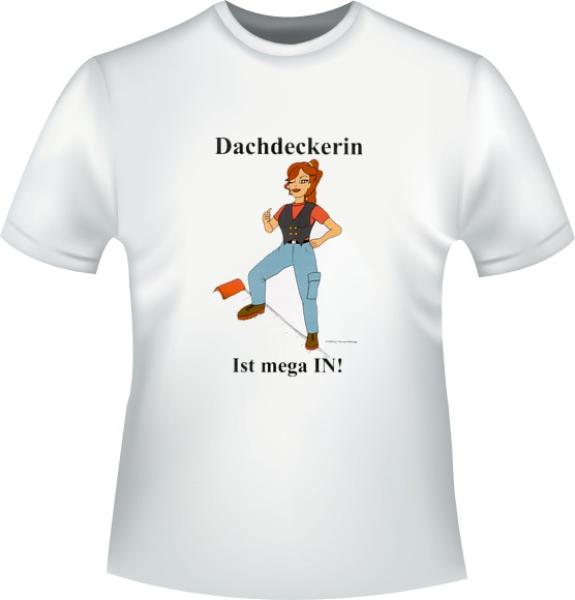 Dachdeckerin (First) T-Shirt